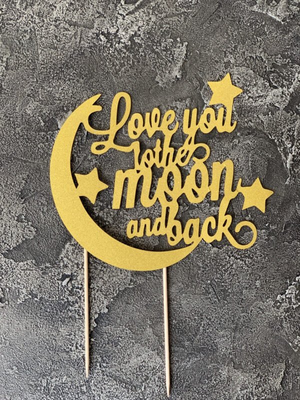 ТОППЕР "LOVE YOU TO THE MOON AND BACK" - Топпери